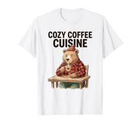 Cozy Coffee Cuisine Bear Humor Rustic Lover T-Shirt
