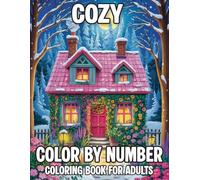 Cozy Color By Number Coloring Book For Adults: Relax and unwind with easy large-print color-by-number pages featuring flowers, birds, butterflies, animals, and peaceful nature scenes.