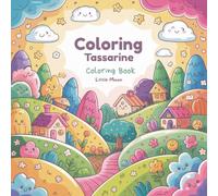 Cozy Coloring Book for All Ages: Happy Little World Coloring Book (Little Moon Coloring Series)