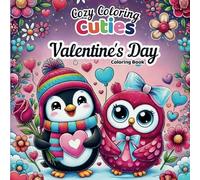 Cozy Coloring Cuties Valentine's Coloring Book: Relaxing Coloring Book for Adults (Cozy Coloring Cuties Holidays)