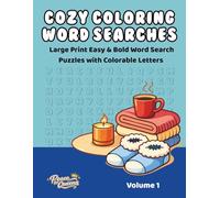 Cozy Coloring Word Searches: Large Print Easy & Bold Coloring Word Search Puzzles for Relaxation, Stress Relief, and Calm (Peace for Queens Coloring Word Search)