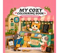 COZY COLOURING BOOK: A Relaxing Book for Teens & Adults