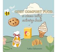 Cozy Comfort Food: A stress relief coloring book