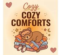 Cozy Comforts: Bold and Easy Coloring Book for Adults: 60 Simple and Relaxing Comfort Zone Designs with Cozy Objects, Self-Care Scenes, Nature ... for Stress Relief and Mindful Creativity