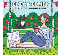 Cozy & Comfy: A Cute & Girly Coloring Book for Adults & Teens | 30 Relaxing Illustrations of Cozy & Aesthetic Moments for Stress Relief & Creativity