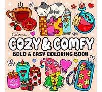 Cozy & Comfy: Bold and Easy Coloring Book: Cozy Girl Coloring Book for Adults, Teens and Women, Simple Designs Featuring Cute Objects & Girly Things for Stress Relief and Relaxation (Big & Bold Lines)