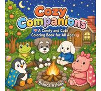 Cozy Companions: A Comfy and Cute Coloring Book for All Ages