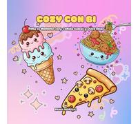 COZY CON BI: "Pinta tu Momento Cozy: Comida Kawaii y Dulce Relax"