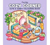 Cozy Corner: A Calm and Comforting Colouring Book for All Ages (Coco Wyo)