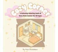 Cozy Corner: A Relaxing Coloring Book of Cozy Room Scenes for All Ages
