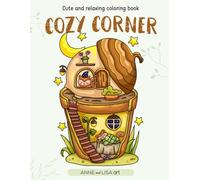 Cozy Corner: Bold and Easy Coloring Book for Adults, Teens, Seniors & Kids with Cute Animals In Peaceful Landscapes For Relaxation & Stress Relief (Cute & Relaxing Coloring)