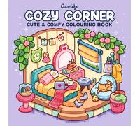 Cozy Corner: Cute & Comfy Colouring Book by Coco Wyo Paperback Book