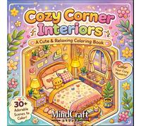 Cozy Corner Interiors Coloring Book for Adults: Cute & Relaxing Cozy Room Scenes for Stress Relief, Mindfulness & Creative Fun