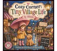 Cozy Corner: Tiny Village Life by Alison