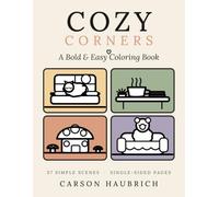Cozy Corners: A Bold and Easy Coloring Book of Quiet Home Moments for Adults and Seniors