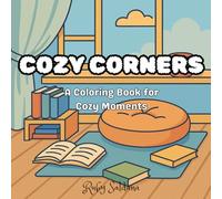 Cozy Corners: A Coloring Book for Cozy Moments