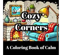 Cozy Corners: A Coloring Book of Calm (Zen & Color Collection)