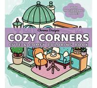 Cozy Corners: A Cute and Comfy Coloring Book for Adults and Teens - 40 Simple Hand Drawn Pictures with Motivational Quotes - Hygge vibes spaces to color for Stress Relief
