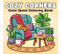 Cozy Corners: A Cute Coloring Book for Adults and Teens Featuring Adorable Corners and Hygge Spaces to Relax and Unwind (Bold and Easy)