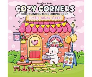 Cozy Corners: A Relaxing Coloring Book for Adults & Teens with Bold, Easy, and Comforting Little Spaces (Cute & Comfy Coloring)