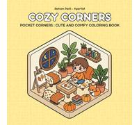 Cozy Corners: Coloring Book for Adults and Teens Featuring Relaxing Home Interiors with Bold and Easy Isometric Designs for Stress Relief (Pocket Corners: Cute and Comfy Coloring Book Series)
