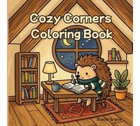 Cozy Corners Coloring Book: Warm and Relaxing Animal Scenes with Easy-to-Color Pages