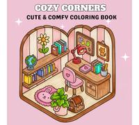 Cozy Corners Coloring Book: Warm & Cozy Spaces for Adults: Coloring Book cute & Comfy Spaces for Adults (Cozy Spaces Coloring)
