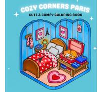 Cozy Corners Paris: Coloring Book Cute & Relaxing French Spaces for Adults (Cozy Spaces Coloring)