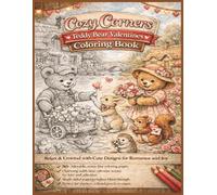 Cozy Corners: Teddy Bear Valentines: Sweet & Simple Cute Designs for Relaxation, Love, and Calm (Cozy Corners Coloring Collection)