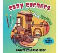 Cozy corners, Warm & Inviting Adults coloring Book: 50 Different Drawings of Cozy Home Interiors