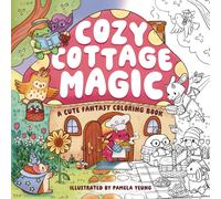 Cozy Cottage Magic : A Cute Fantasy Coloring Book