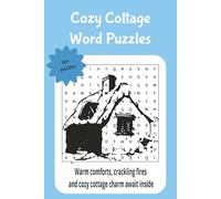 cozy cottage word puzzles: Warm comforts, crackling fires, and cozy cottage charm await inside