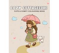 Cozy cottagecore: cute & comfy colouring book