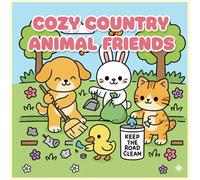 Cozy Country Coloring Book: Relaxing Country Scenes and Cute Animal Friends to Color - 100 Fun, Single-Sided Pages for Stress Relief and Creative Joy | Perfect Cozy Coloring Book for All Ages