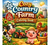 Cozy Country Farm Coloring Book: Bold & Easy Simple Pages
