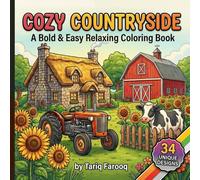 Cozy Countryside: A Bold & Easy Relaxing Coloring Book (Easy-Peasy Cozy Coloring)