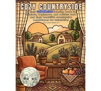 COZY COUNTRYSIDE: An Easy Large Print Coloring Book for Seniors, Beginners, and Adults: Bold and Easy Beautiful countryside Landscapes for Relaxation (Cozy & Bold Series)
