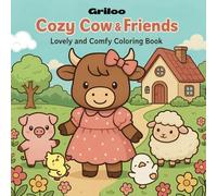 Cozy Cow & Friends: Lovely and Comfy Coloring Book: 50 Stress-Relief Pages for Creative Relaxation & Mindful Coloring Fun for Adults and Teens