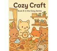 Cozy Craft: A cute Animal Coloring Book (Cozy Coloring Series)