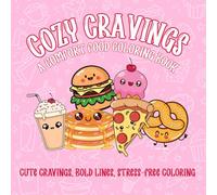 Cozy Cravings: A Comfort Food Coloring Book