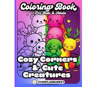 Cozy Creatures & Comfort Corners for Adults and Kids:: A Bold & Easy Coloring Book with 55 Charming Scenes of Hygge Nooks, Cute Critters, and ... and Creativity (English Coloring Book Series)