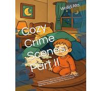 Cozy Crime Scenes: Part II: Knitted Nuisance: 40 Cute, Comfy, and Parodic Coloring Pages 40 Hand-Drawn Hygge vibes Crime Scenes to Color for Stress ... Crime Scenes: Cute Coloring Book for Adults)