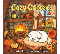 Cozy Critters Coloring Book: 50 Adorable Animals, Pumpkins & Fall Scenes | Easy Coloring for Relaxation | Perfect for Beginners