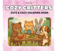 COZY CRITTERS:CUTE & COZY COLORING BOOK