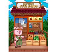 Cozy Critters: Cute Shops: A Coloring Book for Adults and Teens Featuring Adorable Animal Characters Running and Shopping at Cute Shops