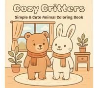 Cozy Critters: Simple & Cute Animal Coloring Book