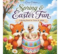 Cozy Critters Spring & Easter Fun: Cute Animal Coloring Book for Teens & Adults