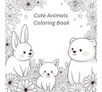 Cozy & Cute Animals: A Stress-Relief Coloring Book for Adults: Cute Animals, Simple Designs, and Hours of Creative Fun