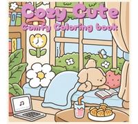 Cozy Cute Coloring Book: Coloring Book for Adults and Teens Featuring Super Cute Animal Characters with Easy and Simple Designs fro Relaxation