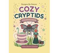 Cozy Cute Cryptid Coloring Book: Cute and Cozy Legendary Creatures to Color
